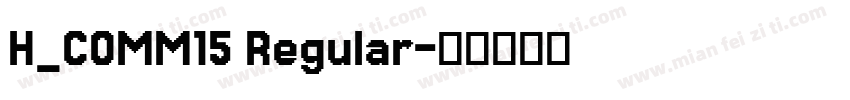 H_COMM15 Regular字体转换